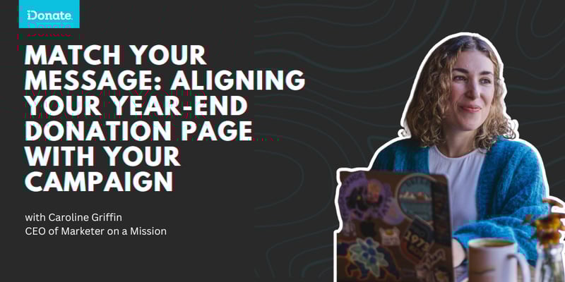 Match Your Message: Aligning Your Year-End Donation Page With Your Campaign