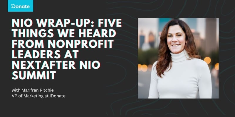 NIO Wrap-Up: Five Things We Heard From Nonprofit Leaders at the NextAfter NIO Summit