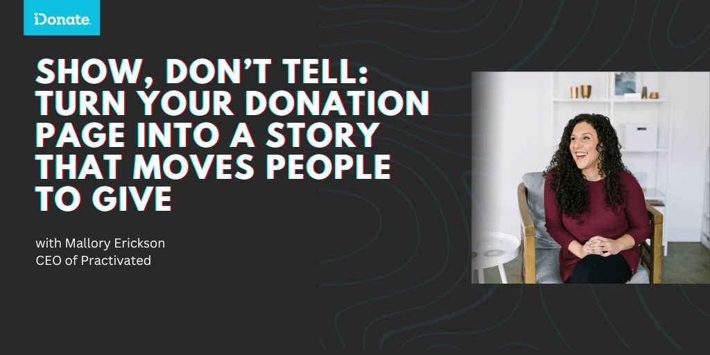 Show, Don’t Tell: Turn Donation Pages into Stories That Move People to Give